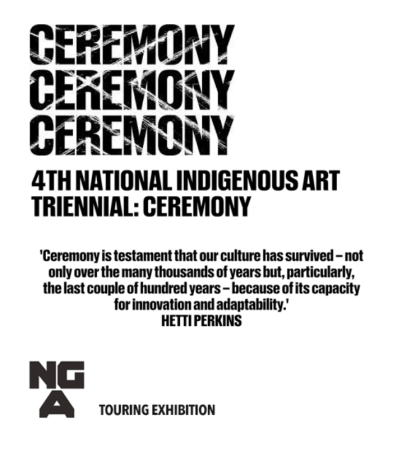 CEREMONY NGA TOURING EXHIBITION
