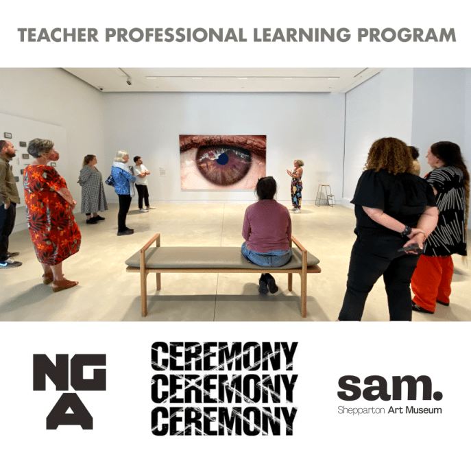 SAM / NGA Ceremony Teacher Learning Program